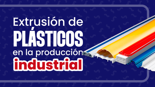 Extrusion-de-Plasticos-en-la-Produccion-Industrial